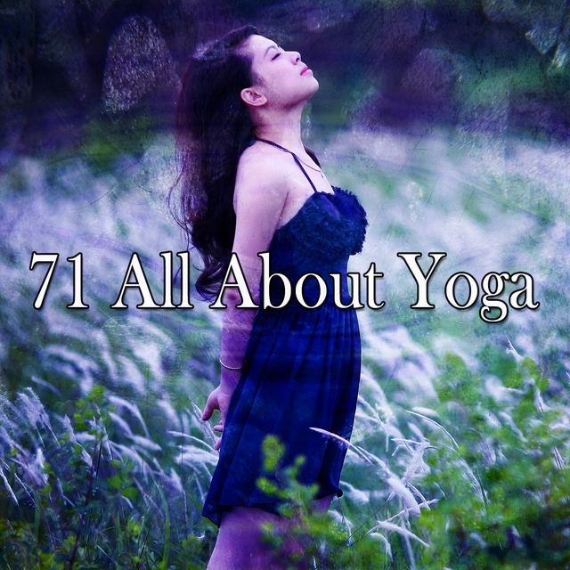 71 All About Yoga