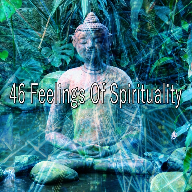 46 Feelings of Spirituality