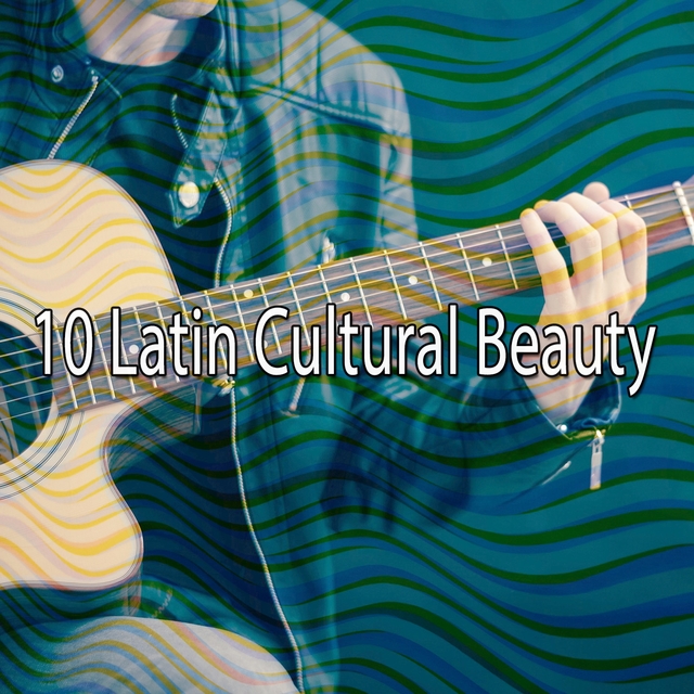 10 Latin Cultural Beauty