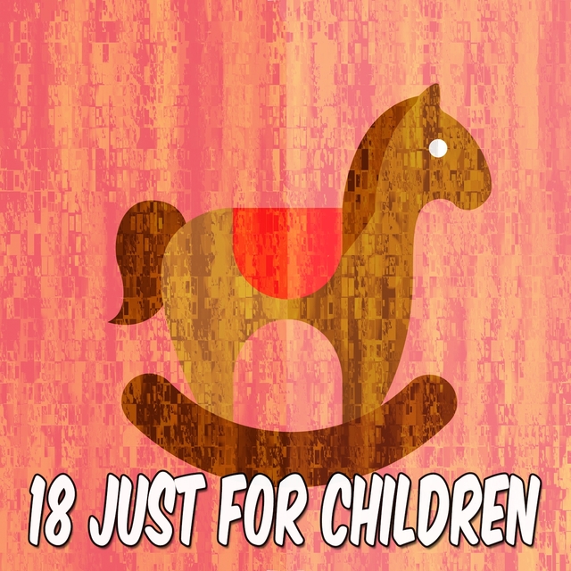 18 Just for Children