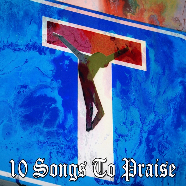 10 Songs to Praise