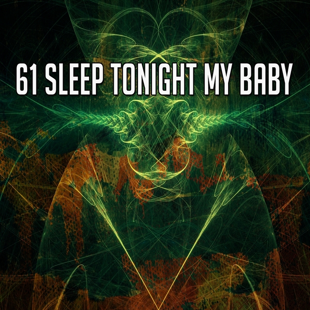 Couverture de 61 Sleep Tonight My Baby