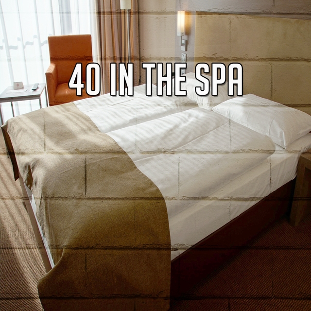 40 In the Spa