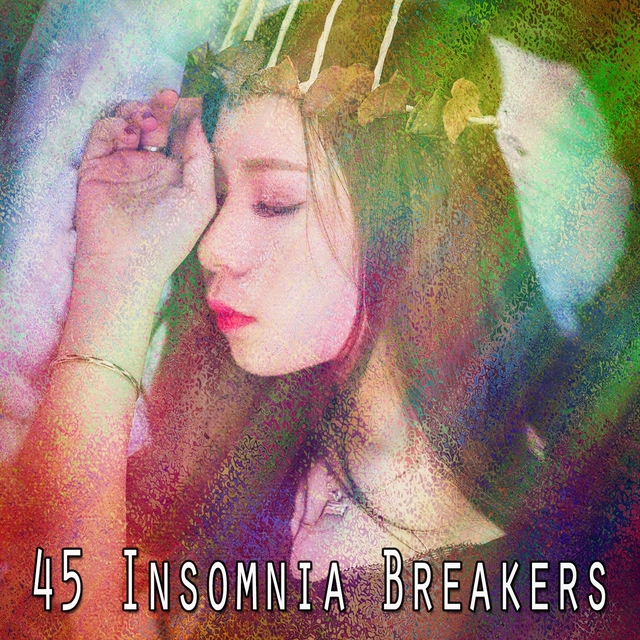 45 Insomnia Breakers
