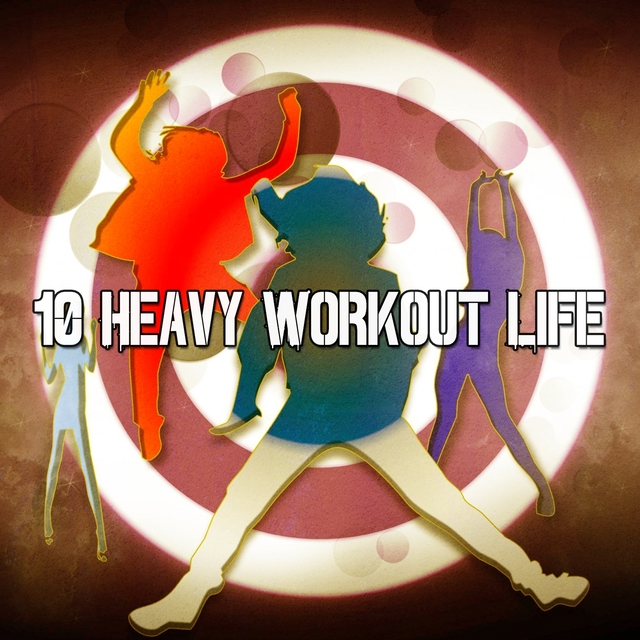 Couverture de 10 Heavy Workout Life