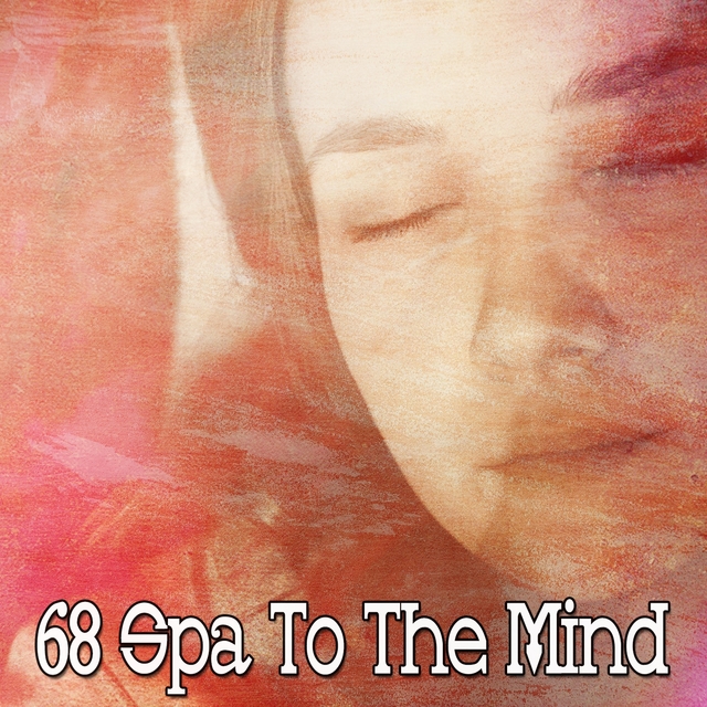 68 Spa to the Mind