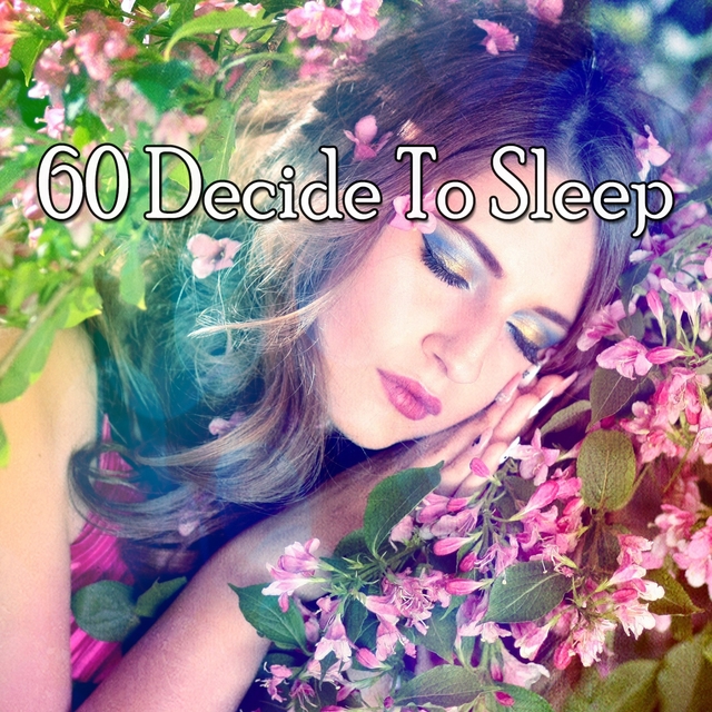 60 Decide to Sleep