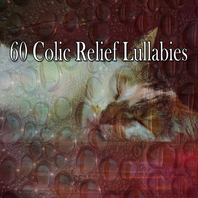 60 Colic Relief Lullabies