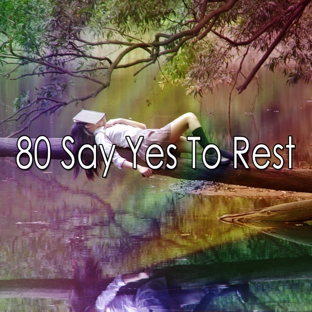 80 Say Yes to Rest