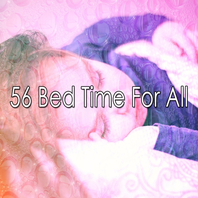 56 Bed Time for All