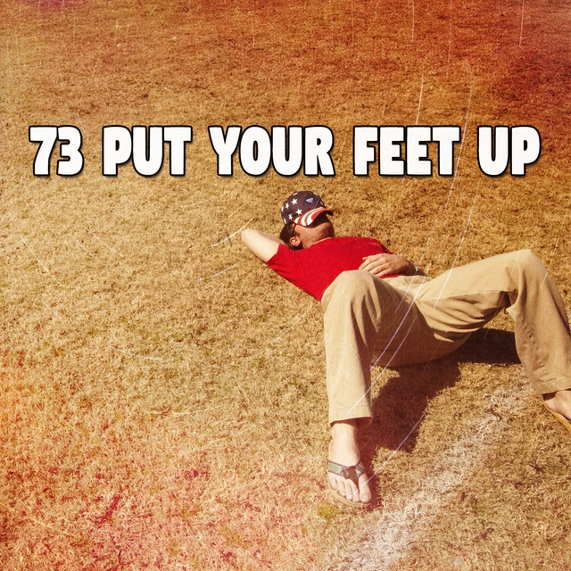 73 Put Your Feet Up
