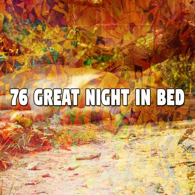 76 Great Night in Bed