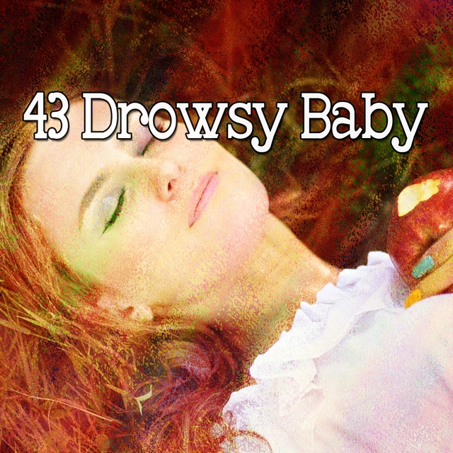 43 Drowsy Baby