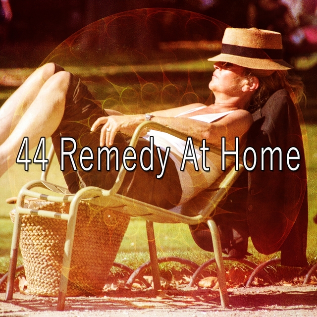 44 Remedy at Home