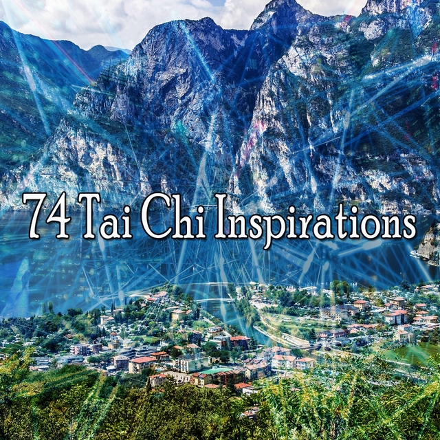 74 Tai Chi Inspirations