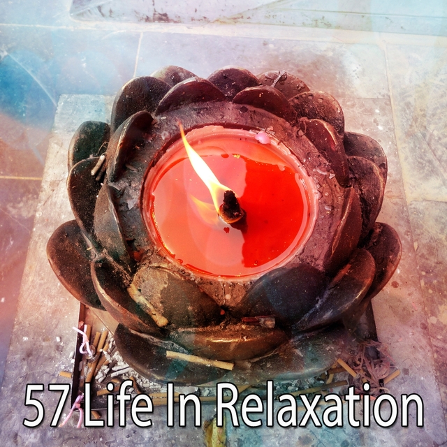 57 Life in Relaxation