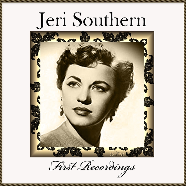 Couverture de Jeri Southern - First Recordings