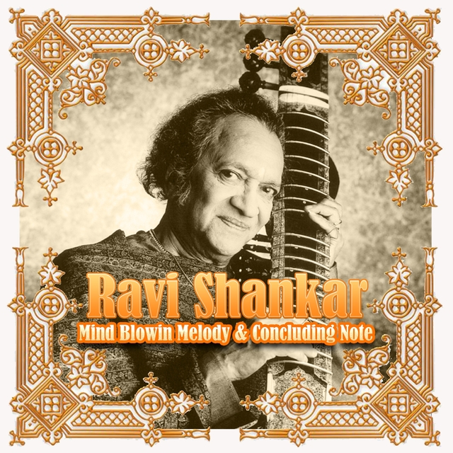 Couverture de Ravi Shankar - Mind Blowin Melody & Concluding Note