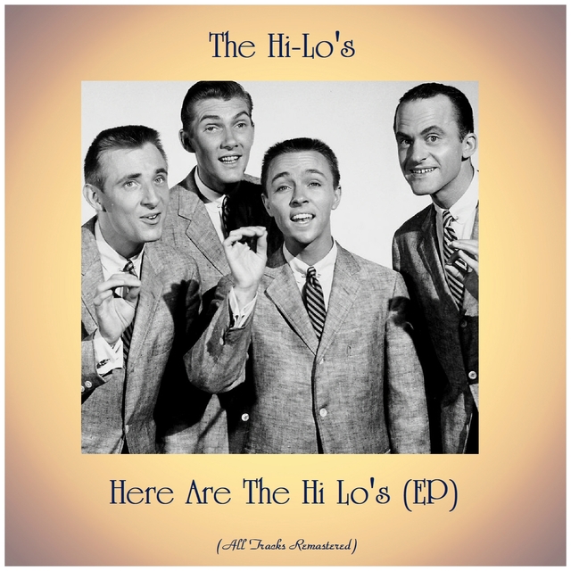 Couverture de Here Are The Hi Lo's (EP)