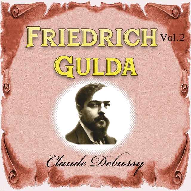 Couverture de Friedrich Gulda - Claude Debussy, Vol. 2