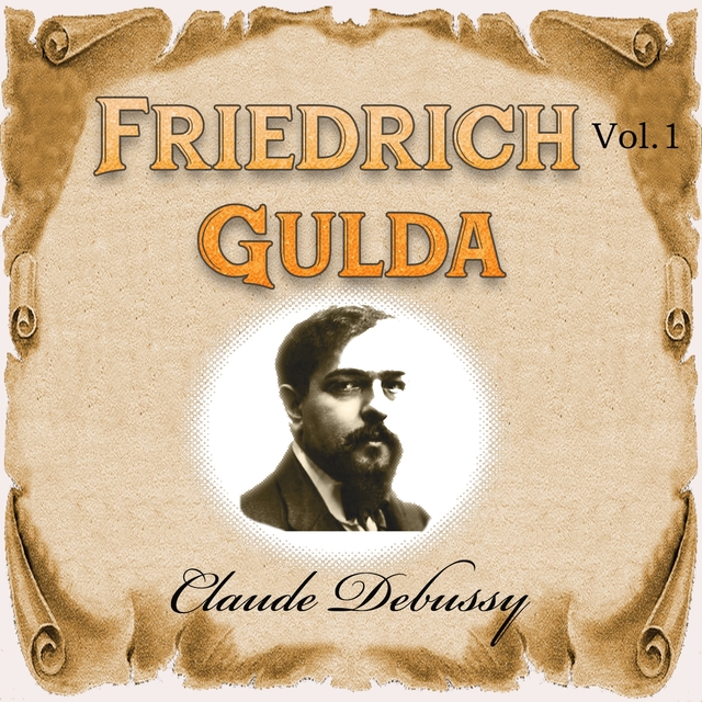 Couverture de Friedrich Gulda - Claude Debussy, Vol. 1