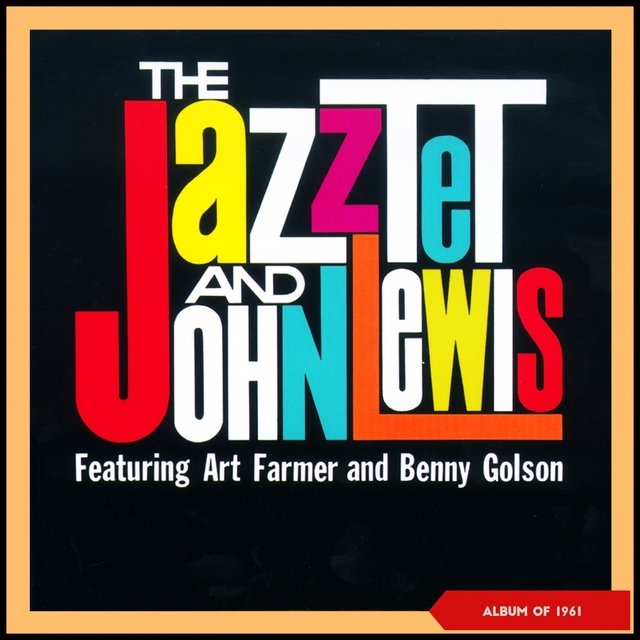 Couverture de The Jazztet and John Lewis