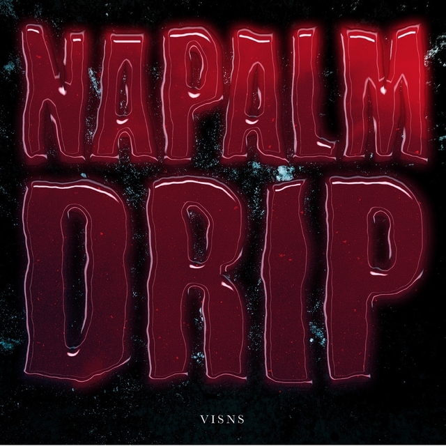 NAPALM DRIP