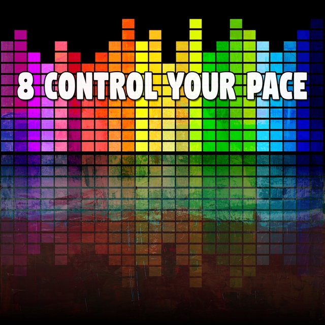 8 Control Your Pace