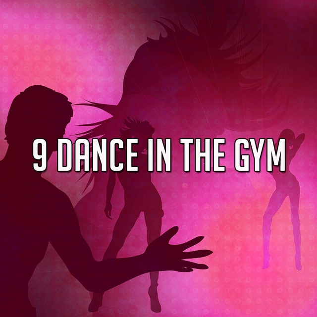 9 Dance in the Gym