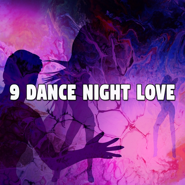 9 Dance Night Love