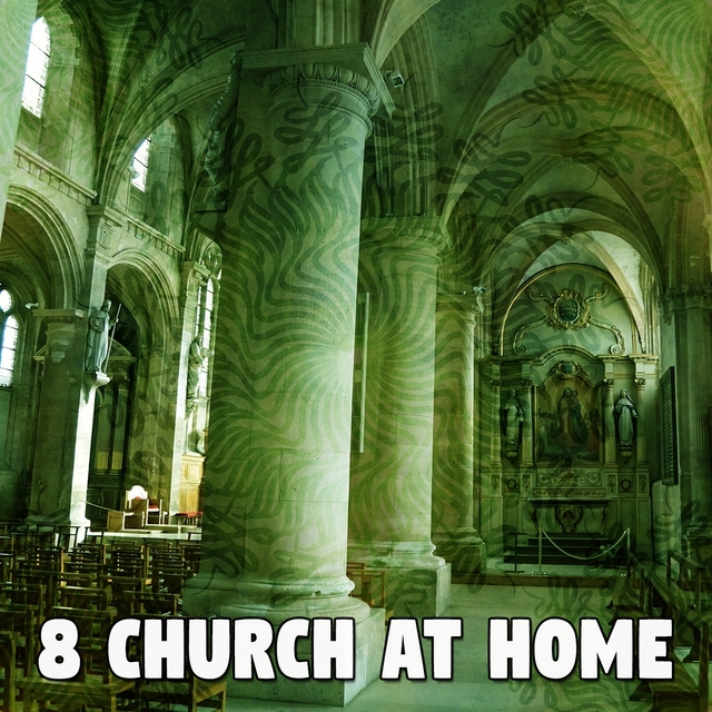 8 Church at Home