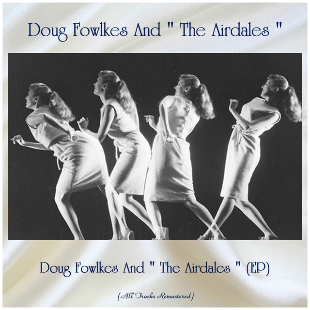 Doug Fowlkes And " The Airdales " (EP)