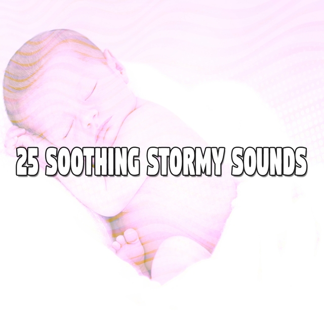 25 Soothing Stormy Sounds