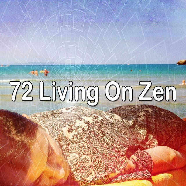 72 Living on Zen