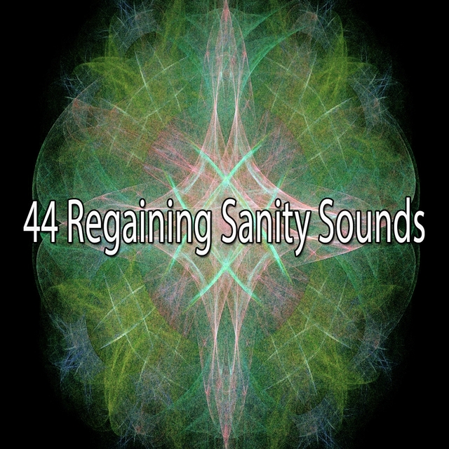 44 Regaining Sanity Sounds