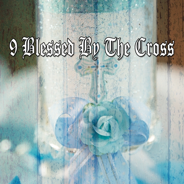 Couverture de 9 Blessed by the Cross