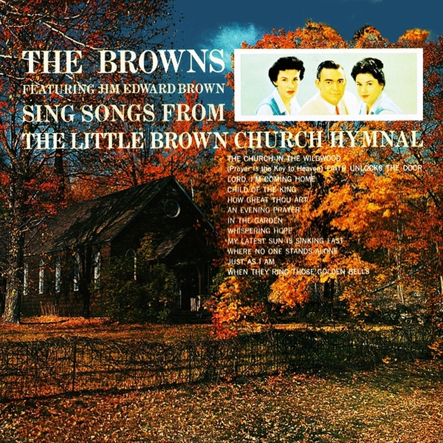 Couverture de The Browns Sing Songs From The Little Brown Church Hymnal