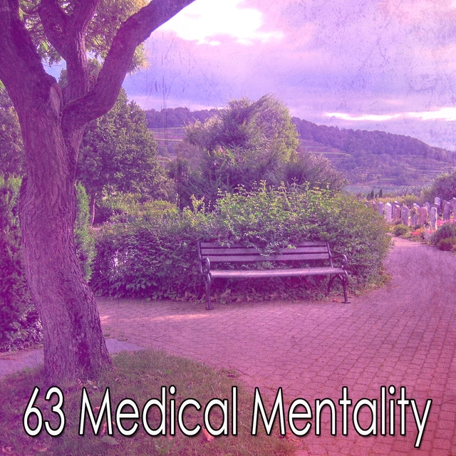 63 Medical Mentality