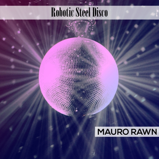 Robotic Steel Disco