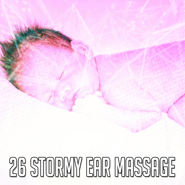 Couverture de 26 Stormy Ear Massage