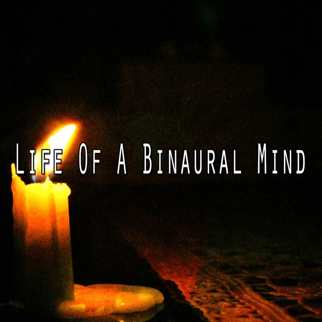 Life of a Binaural Mind