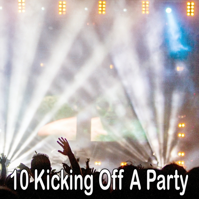 Couverture de 10 Kicking Off a Party