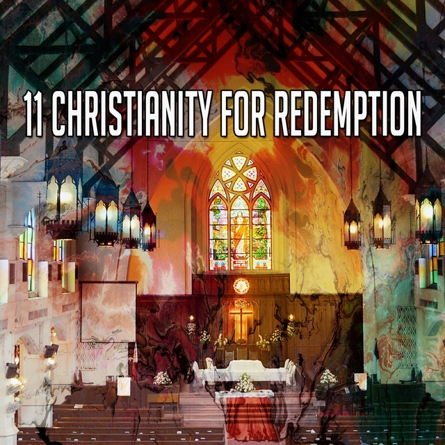 11 Christianity for Redemption