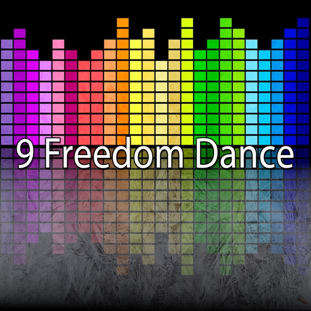 9 Freedom Dance