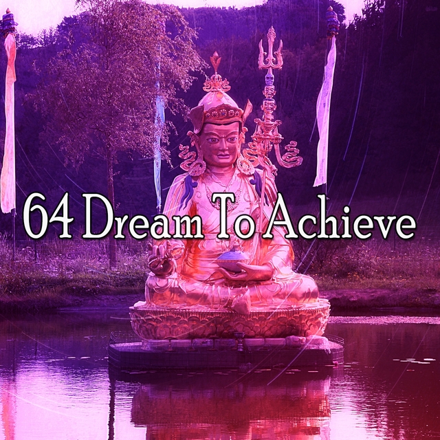 64 Dream to Achieve