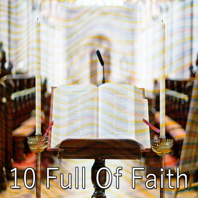 10 Full of Faith