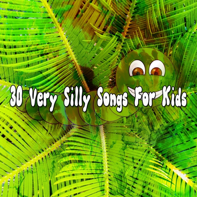 30 Very Silly Songs for Kids