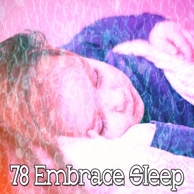78 Embrace Sleep