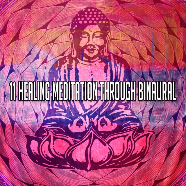 11 Healing Meditation Through Binaural