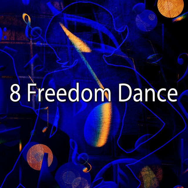 8 Freedom Dance